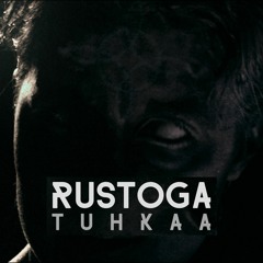 Rustoga - Tuhkaa