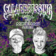 Borgore  - Salad Dressing (TPal ft MikeHao Vipmix)