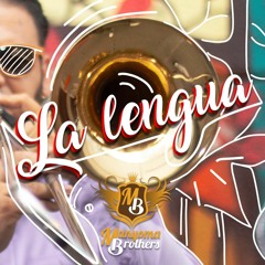 LA LENGUA  - MANYOMA BROTHERS
