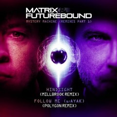 Matrix & Futurebound - Mystery Machine (Remixes)