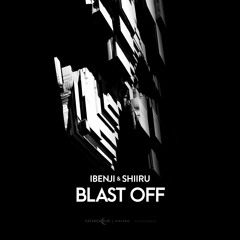 iBenji & Shiiru - Blast Off (feat. T3arz)
