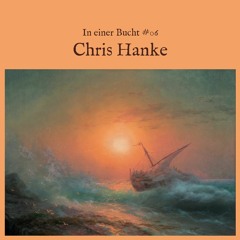 In einer Bucht #06 - Chris Hanke