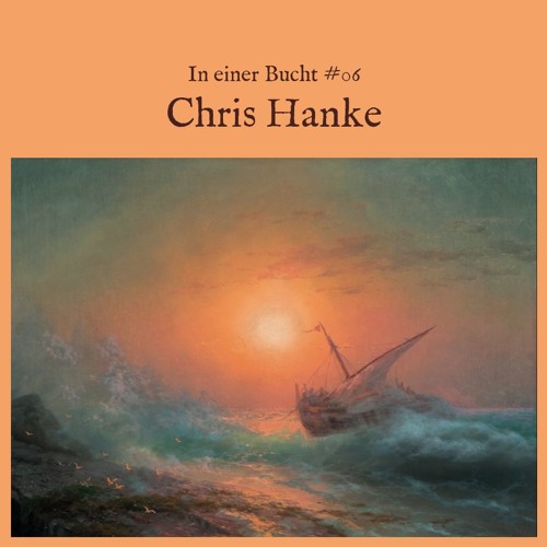 In einer Bucht #06 - Chris Hanke