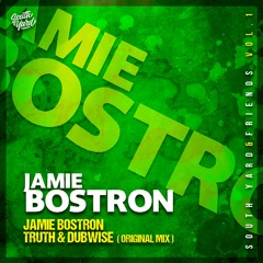 Jamie Bostron - Truth & Dubwise (Original Mix) [OUT NOW]