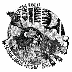 Dengue Dengue Dengue - Ágni (Hagan Remix)