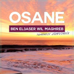 DJ OSANE - BEN EL3ASER WIL MAGHREB - دي جي أوسين - بين العصر والمغرب