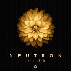 Neutron - Rhythm Of Life l Out Now On Maharetta Records