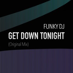Funky DJ - Get Down Tonight