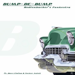 Bump-de-Bump (ft. Dave Limina & Tucker Antell)