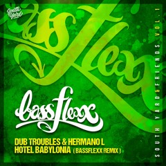 Dub Troubles & Hermano L - Hotel Babylonia (Bassflexx Remix) [OUT NOW]