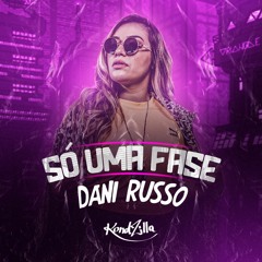 Dani Russo - Só Uma Fase
