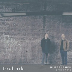 HSH PODCAST: Techník [Everything Will Be OK]