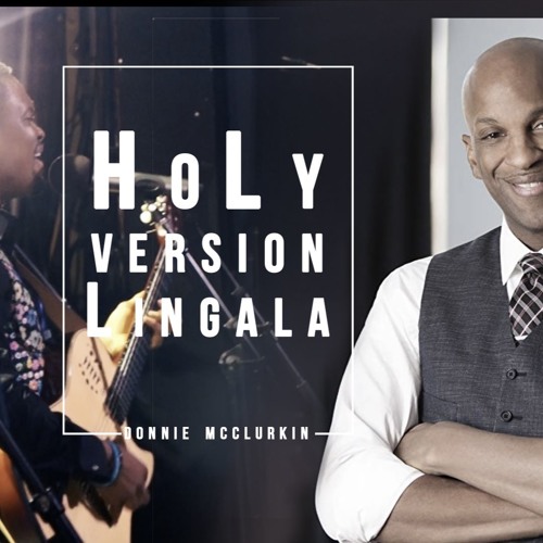 Holy-Donnie McClurkin -Version LINGALA by JUNIOR MAMAY ASAPH