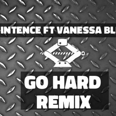Intence Ft Vanessa Bling  - Go Hard Reparatiion - - - [REMIX]