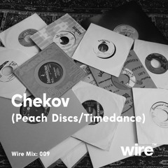 Wire Mix 009: Chekov - Dub Special