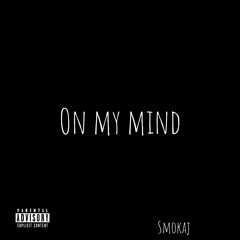 On My Mind - Smokaj