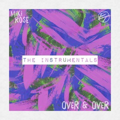 El Train & Miki Rose - Over & Over (The Instrumentals)