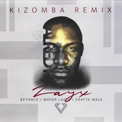 Beyoncé, Shatta Wale, Major Lazer - ALREADY - Kizomba remix by Dj Zay'X
