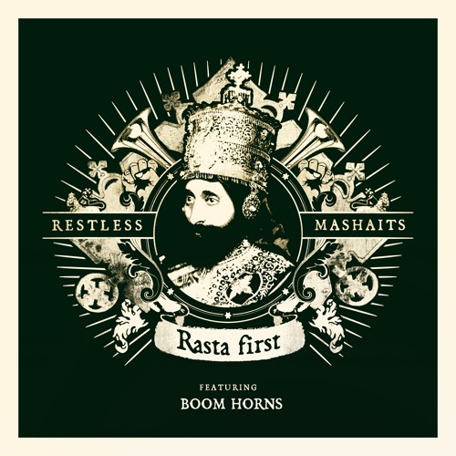 "Rasta the First" RESTLESS MASHAITS feat. BOOM HORNS available on digital format