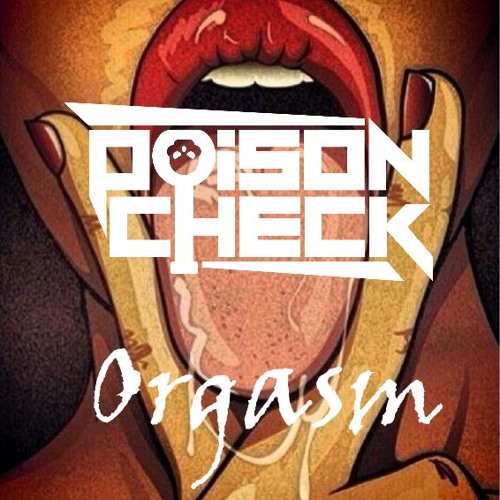 PoisonCheck - Orgasm (Original Mix)