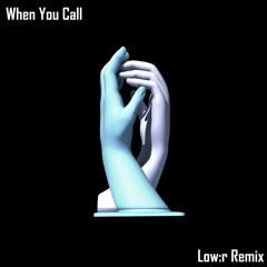 Cyrus Reynolds - When You Call (Low:r Remix)[Free Download]