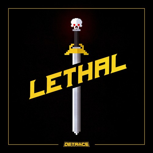 Detrace Lethal