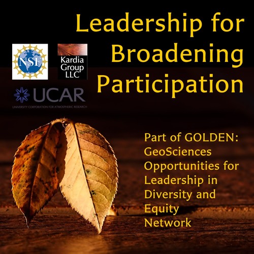 Episode 7 A Different Way Of Thinking About Success By Leadership For Broadening Participation