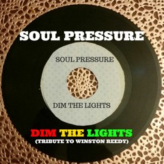DIM THE LIGHTS (Tribute to Winston Reedy)