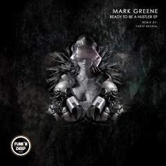 Mark Greene - Ready To Be A Hustler ft Fabio Neural [Funk'n Deep Black]