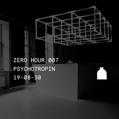 Zero Hour 007: Pyschotropin
