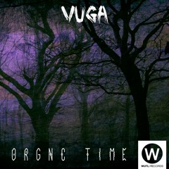 ORgNc TimE - 240 ( OUT IN WUTL RECORDS )