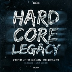 [DQX034] D-Ceptor & Tyfon feat. Gee MC - True Dedication (Hardcore Legacy Anthem)