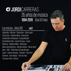 JORDI CARRERAS 35 años de música. Los inicios... años 80 (Dial 107 Mix)