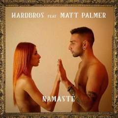 Hardbros feat. Matt Palmer - Namastè