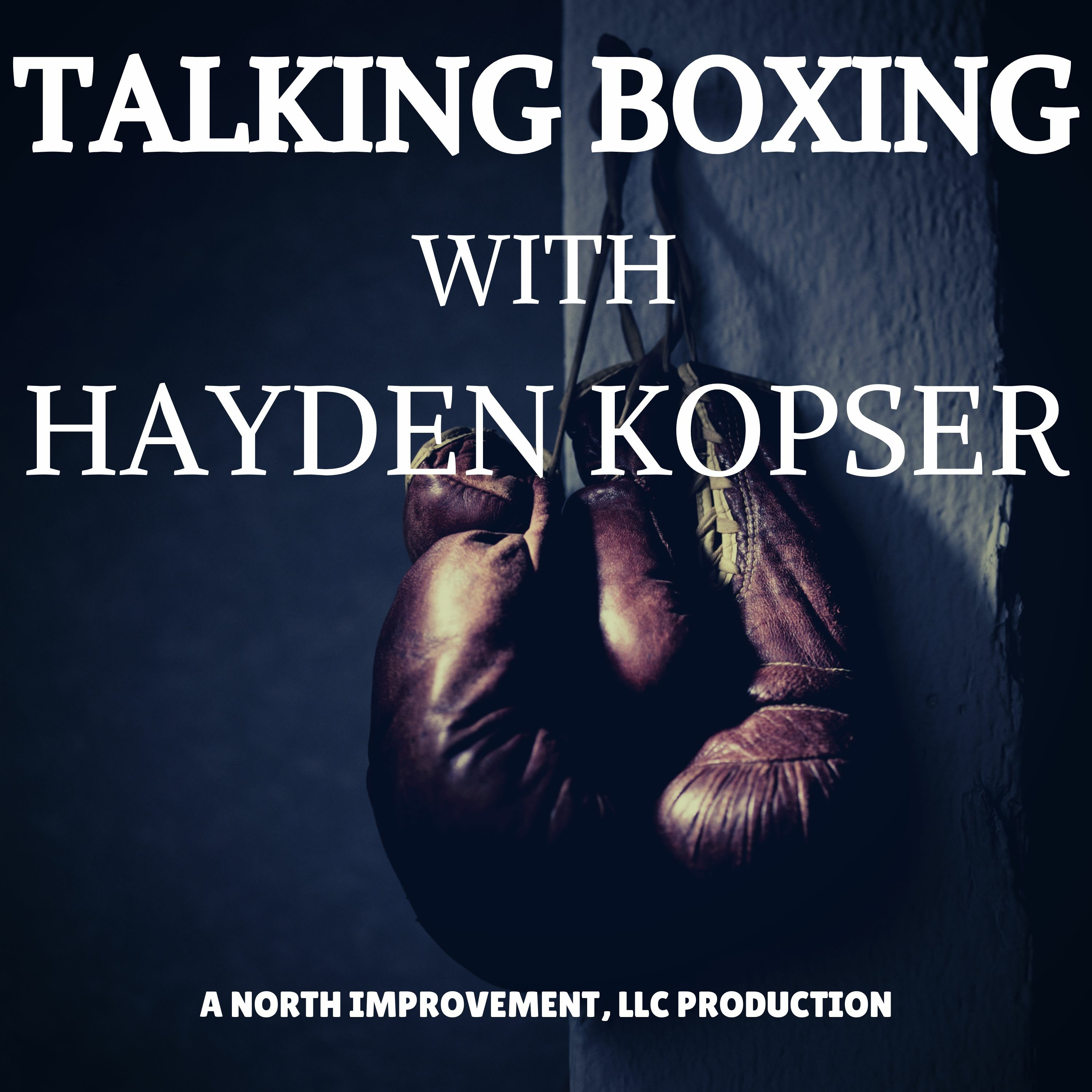 Talking Boxing Ep. 1 - Featuring Tony Gonzalez