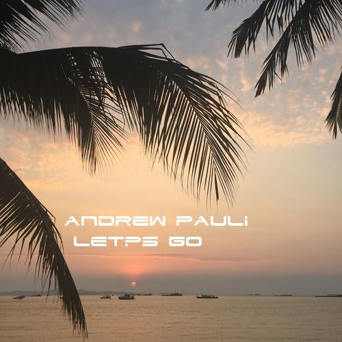 Andrew Pauli - Let´s Go (Original Mix)