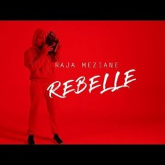 Raja Meziane - Rebelle [Prod By Dee Tox]
