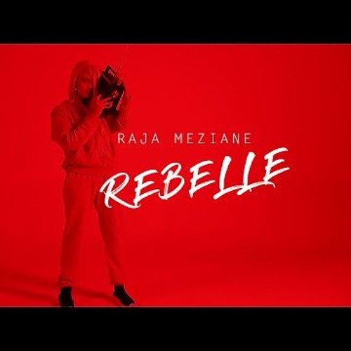Raja Meziane - Rebelle [Prod By Dee Tox]