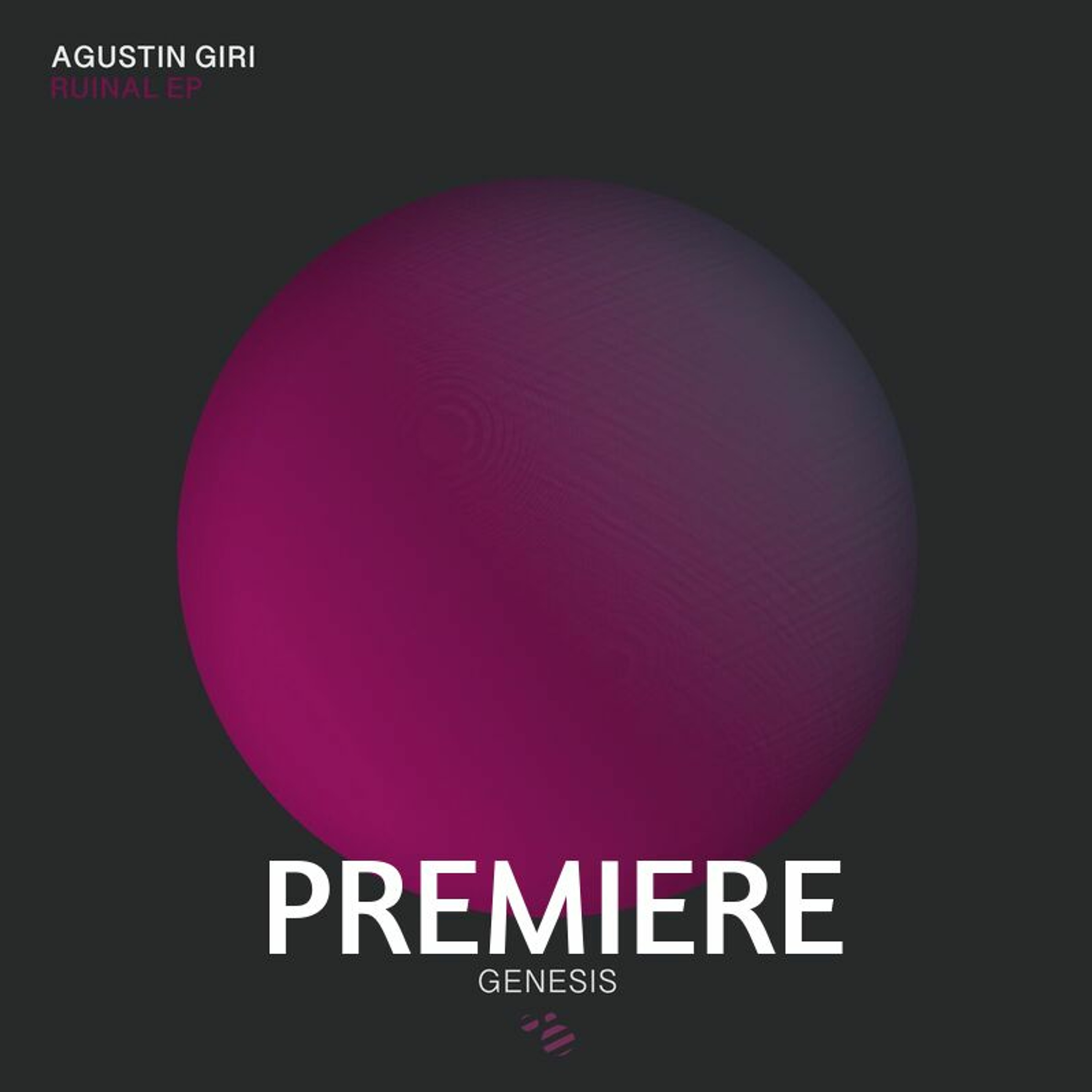 PREMIERE: Agustin Giri - Ruinal(Original Mix) [GENESIS] – BLOOM RECORDS  PODCAST – Podcast – Podtail