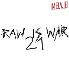 Raw Is War #21 XTRA RAW | by Melvje
