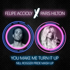 Paris Hilton, Felipe Accioly, Peter Rauhofer - You Make Me Turn It Up (Nill Rogger Pride Mash Up)