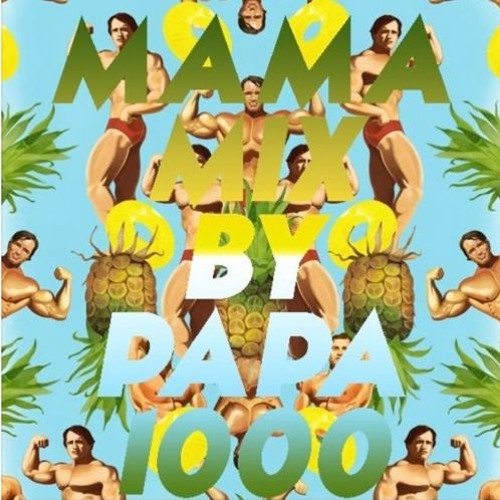 🌵 MIX for MAMA 🌵 BY PAPA 1000 ❤Bisou❤