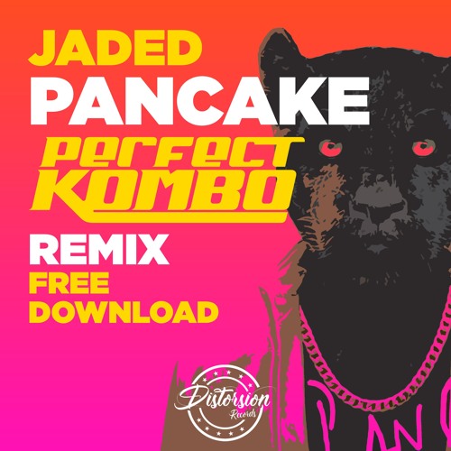 Jaded - Pancake (Perfect Kombo Mix)