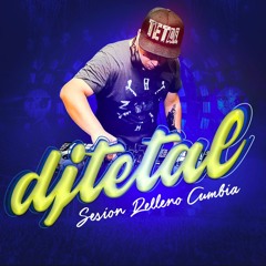 SESION CUMBIA RELLENO DJTETAL