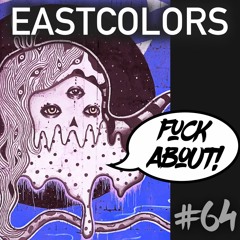 EastColors - FUCK ABOUT! PROMO MIX 064