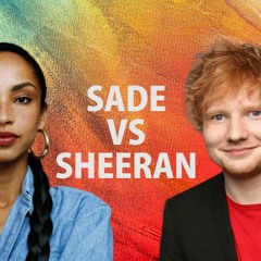 Sweetest Shape Of Taboo - Ed Sheeran VS Sade