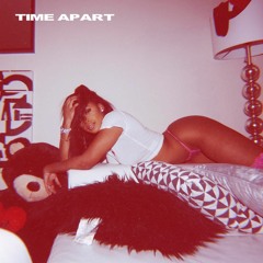 Time Apart (Prod. Prfct Storm)