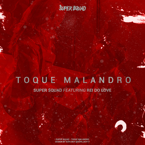 TOQUE MALANDRO [c/Rei Do Love]