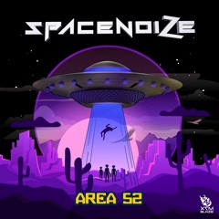 SpaceNoiZe - Area 52 ( Release date 20 Sep 2019)