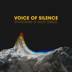 Voice Of Silence (Evokings & CAZT Remix)